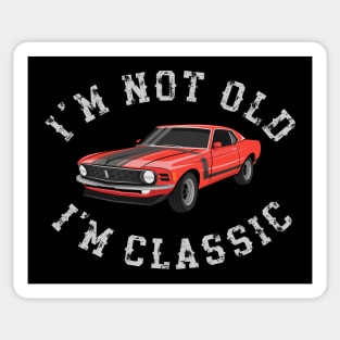 Im Not Old Im Classic Sticker